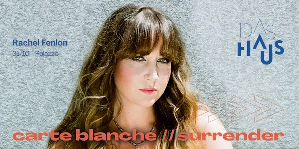 Affiche officielle : DAS HAUS présente carte blanche // surrender, Rachel Fenlon